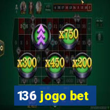 136 jogo bet